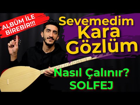 SEVEMEDİM KARA GÖZLÜM SOLFEJ SAZ NOTALARI | MUAZZEZ ERSOY Sevemedim Kara Gözlüm Kısa Sap Bağlama