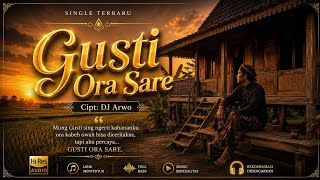 Gusti Ora Sare - DJ Arwo ( Music Jawa) 