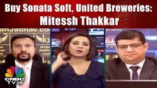 Buy Sonata Soft, United Breweries: Mitessh Thakkar | Half-Time Report | CNBC TV18 screenshot 3