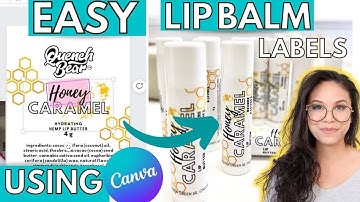 Canva Tutorial: How to Make LIP BALM LABELS Step-by-Step