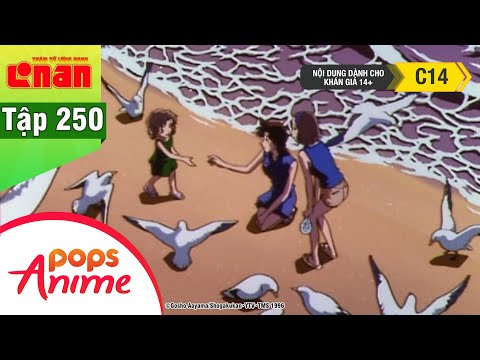 Thám Tử Lừng Danh Conan - Tập 250 - Bí Ẩn Trong Tấm Lưới Phần 2 - Conan Lồng Tiếng Mới Nhất