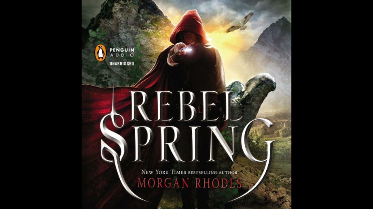 Rebel Spring: A Falling Kingdoms Novel by Morgan Rhodes | Full Audiobook