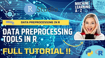 A Complete Guide to Data Preprocessing Essential Tools in R Language (Full Tutorial)