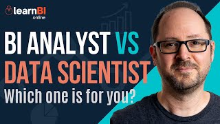 BI Analyst vs Data Scientist. Which is right for you?