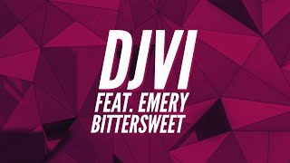 DJVI feat. Emery - Bittersweet