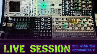 Live Modular Session: Fun with the Alright Devices Chronoblob 2