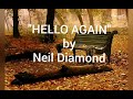 Video thumbnail of "HELLO AGAIN ( w/ lyrics) by NEIL DIAMOND #NeilDiamond #HelloAgain"