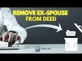 Remove Ex- Spouse From Deed