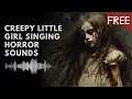 1 hour of creepy little ghost girl singing sounds free