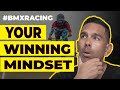 BMX WINNING MINDSET