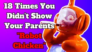 18 Times You Didnt Show Your Parents Robot Chicken