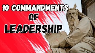 You Need to Know this Now | 10 Commandments of Leadership | Secrets of Effective Leadership