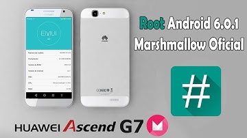 Como Rootear Huawei Ascend G7 Marshmallow 6.0.1 Oficial