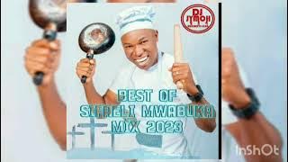 BEST OF SIFAELI MWABUKA MIX 2023 STEP (DJ JYMOH 254)