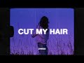 Mounika. - Cut My Hair (Lyrics) ft. Cavetown