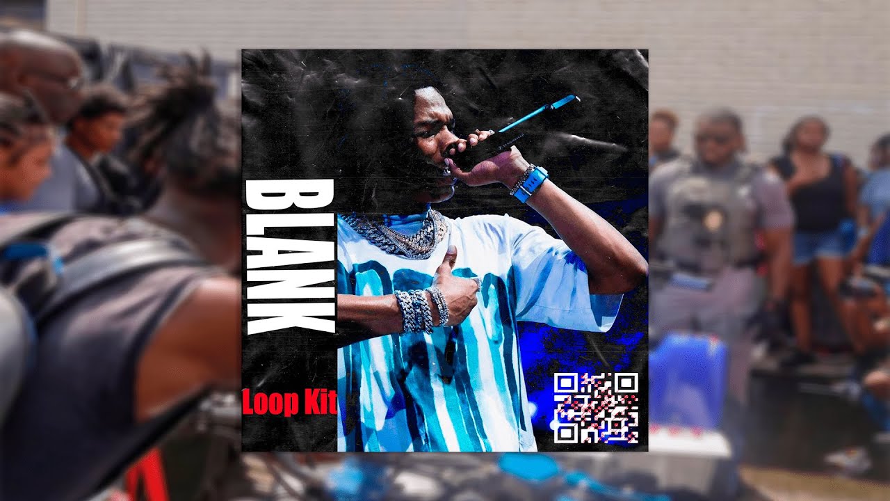 [FREE]Lil Baby Loop Kit - 'BLANK' |Melodic Loop Kit 2022 - YouTube