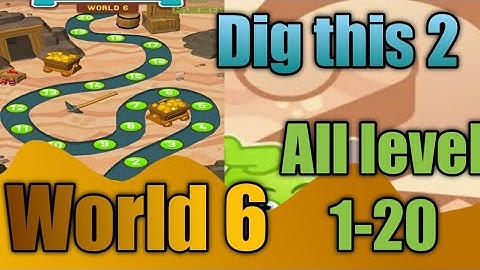 dig this 2 world 6 all level 1-20 gameplay walkthrough Solution