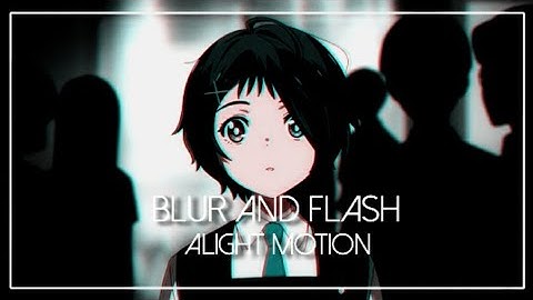 [Alight Motion] Flash and blur effect tutorial
