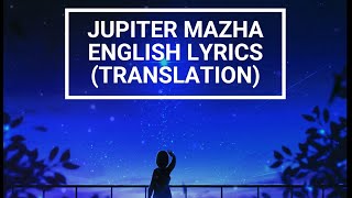 Jupiter Mazha Lyrics - English Translation