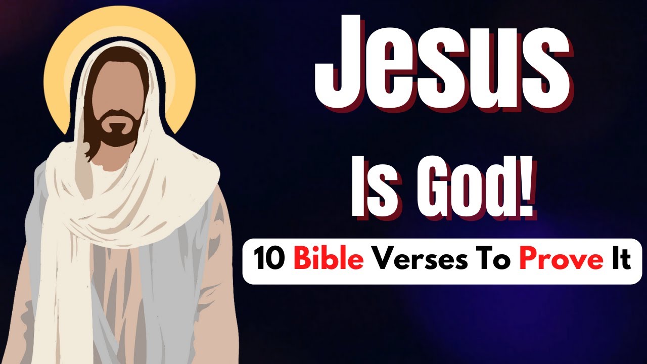 Jesus Is God | 10 Bible Verses That Prove It!