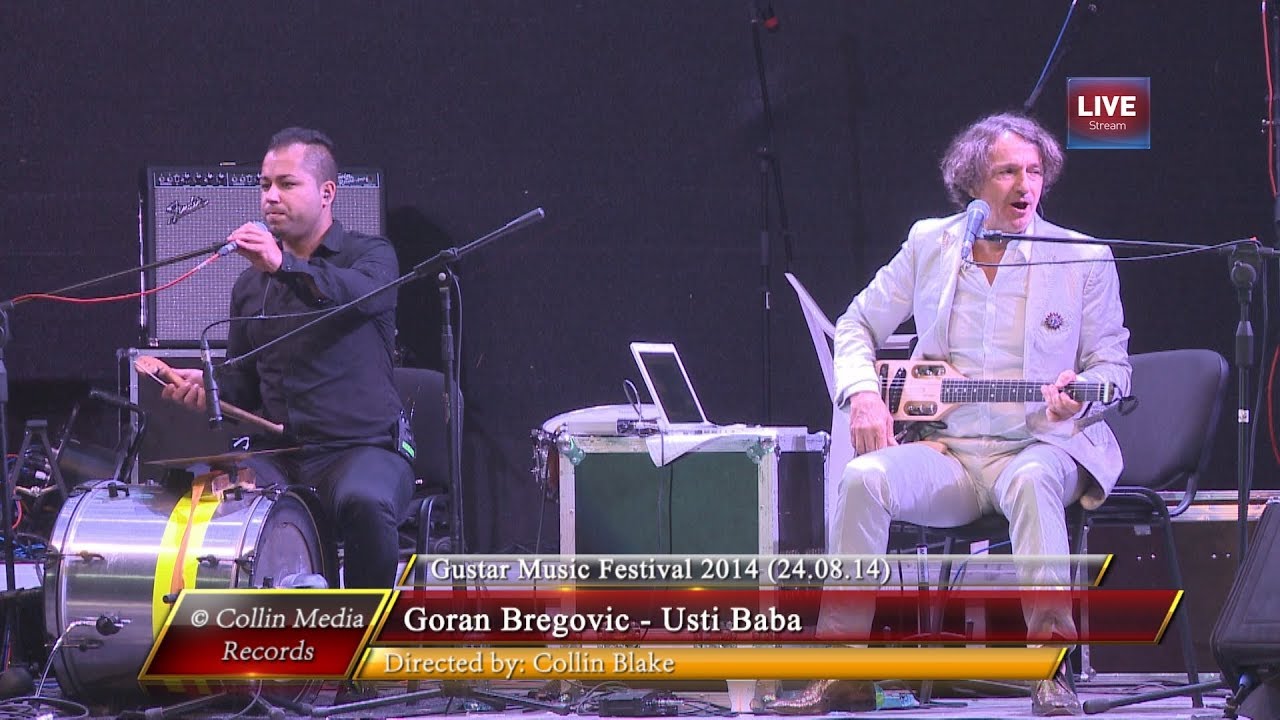 Goran Bregovic   Usti Baba Live  Gustar Music Fest 2014 240814