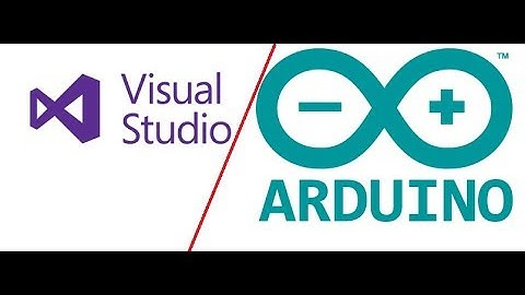 Lập trình Arduino trên Visual Studio [Part1]