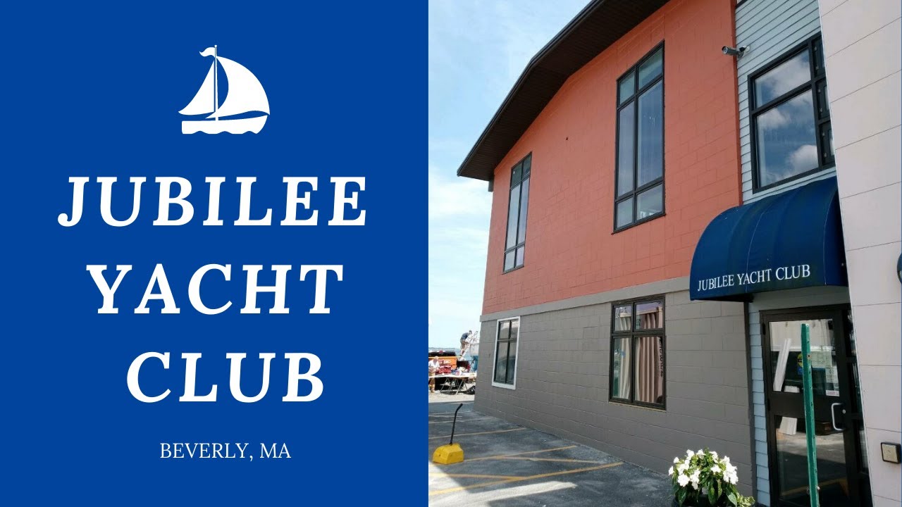 2021 JUBILEE YACHT CLUB Beverly, MA YouTube