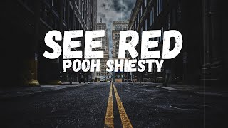 Pooh Shiesty - See Red (Lyrics)