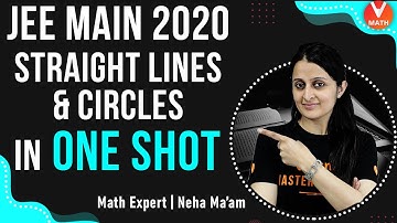 JEE Maths | Straight Lines & Circles in 1 Shot | JEE Main 2020 | Neha Agrawal Ma’am | Vedantu
