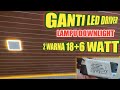 Cara Ganti LED DRIVER Lampu Downlight 2 WARNA