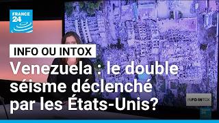 Le séisme au Venezuela, déclenché par des rayons lasers américains ? • FRANCE 24