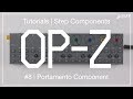 OP-Z Tutorial | Step Components Ep8: The Portamento Component