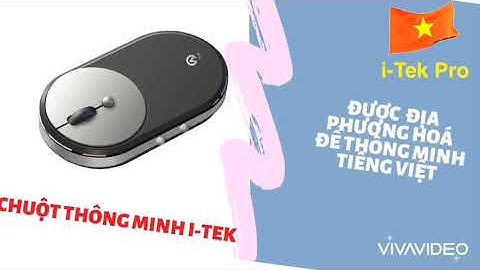 CLIP THỰC TẾ SỬ DỤNG CHUỘT THÔNG MINH ITEK PRO