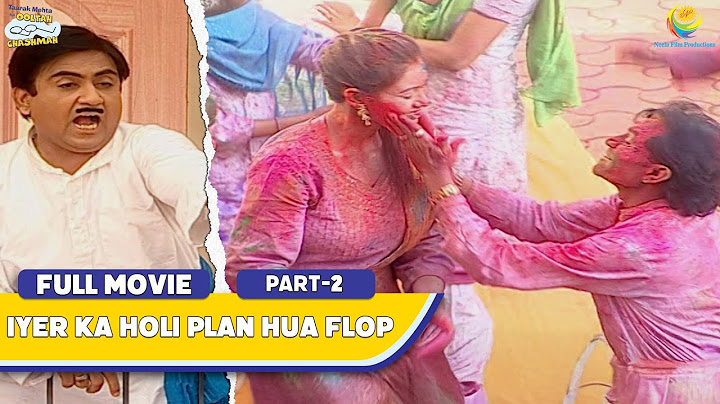 Iyer ka holi Plan Hua Flop! I FULL MOVIE | Part 2 | Taarak Mehta Ka Ooltah Chashmah