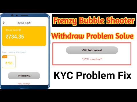 Frenzy Bubble Shooter Withdraw Problem  Solve 100 % || KYC Pending Problem Solve || In Hindi 2021 ||