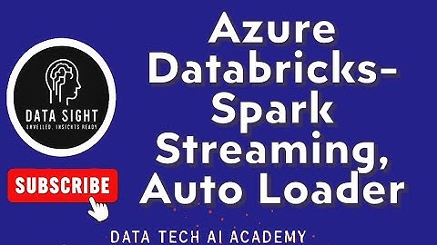 3. Azure Databricks - Spark Streaming & Auto Loader | Real-Time Data Processing
