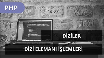 #PHP DERSLERİ - DİZİLER  -  Dizi Eleman Sayısını Bulma ve Diziden Eleman Silme