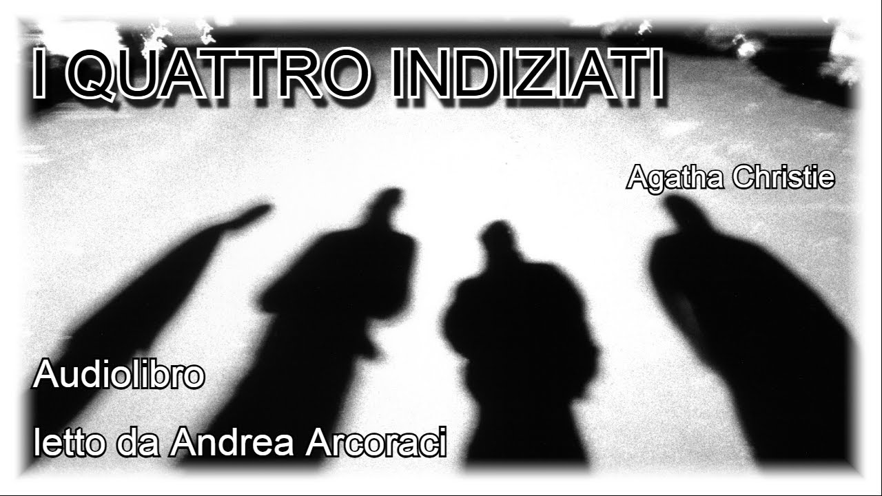 I QUATTRO INDIZIATI - Agatha Christie - Audiolibro