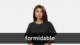 How to pronounce FORMIDABLE in American English
