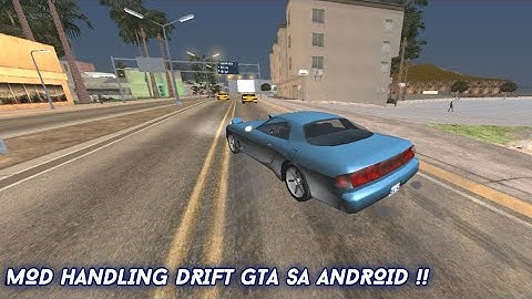 SHARE ! MOD HANDLING DRIFT GTA SA ANDROID !!