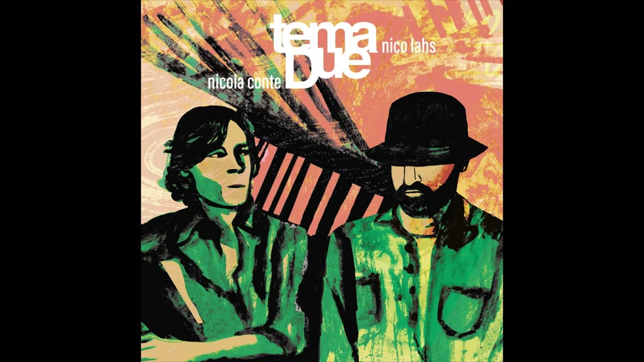 Tema Due, Nicola Conte & Nico Lahs - Praise To The Sunshine (Schema Records)