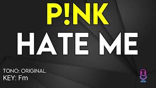 P!nk - Hate Me - Karaoke Instrumental