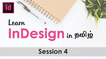 Session 4 - InDesign CS6 to CC  | InDesign Training in Tamil by Udayalingam