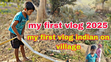 My first vlog 2025 my first vlog indian on village 💖