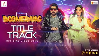 Boomerang Title Track - Making | Jeet | Rukmini | Nilayan | Shashwat | Kartick | Bosco-Ceaser