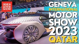 Geneva International Motor Show Qatar 2023 | World's Best Cars