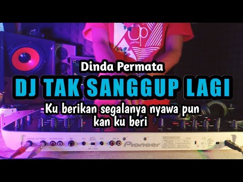 DJ KU BERIKAN SEGALANYA NYAWA PUN KAN KU BERI - DJ AKU TAK SANGGUP LAGI - DJ REMIX TERBARU 2024