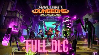 TIME TO END THIS ONCE & FOR ALL!!! l Minecraft Dungeons: The Echoing Void [FULL DLC]