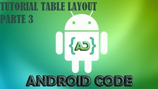 AIDE Programando desde tu Android. Tutorial TableLayout Parte 3