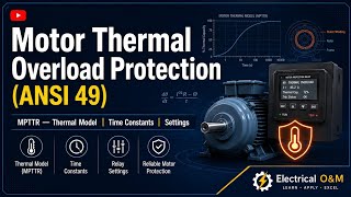 ANSI 49 MPTTR — Motor Thermal Protection Explained [11 kV]